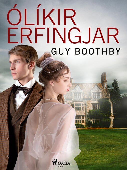 Upplýsingar um Ólíkir erfingjar eftir Guy Boothby - Til útláns